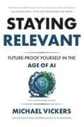 Staying Relevant - Future-Proof Yourself in the Age of AI