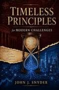 Timeless Principles for Modern Challenges