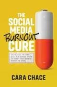 The Social Media Burnout Cure