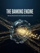 The Banking Engine