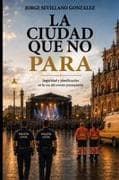 LA CIUDAD QUE NO PARA