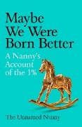 Maybe We Were Born Better