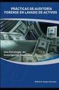 PRÁCTICAS DE AUDITORÍA FORENSE EN LAVADO DE ACTIVOS