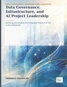 Data Governance, Infrastructure, and AI Project Leadership