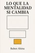 LO QUE LA MENTALIDAD SÍ CAMBIA