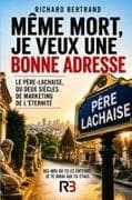 Même mort, je veux une bonne adresse