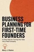 BUSINESS PLANNING FOR FIRST-TIME FOUNDERS