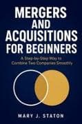 Mergers and Acquisitions for Beginners
