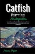 Catfish Farming For Beginners
