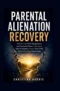 PARENTAL ALIENATION RECOVERY