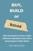 Buy, Build or Bodge