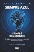 SIEMPRE AZUL SIEMPRE RESISTIENDO