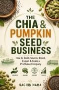 The Chia & Pumpkin Seed Business