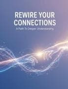 Rewire Your Connections