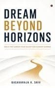 Dream Beyond Horizons