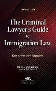 The Criminal Lawyer's Guide to Immigration Law