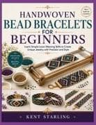 HANDWOVEN BEAD BRACELETS FOR BEGINNERS