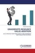 GRASSROOTS RESOURCE VALUE-ADDITION