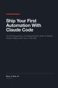 Ship Your First Automation With Claude Code