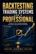 BACKTESTING TRADING SYSTEMS LIKE A PROFESSIONAL