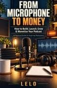 From Microphone to Money