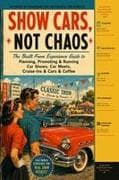 Show Cars, Not Chaos