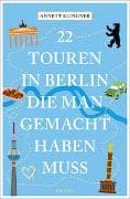 22 Touren in Berlin, die man gemacht haben muss