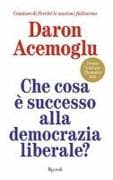 Che cosa è successo alla democrazia liberale?