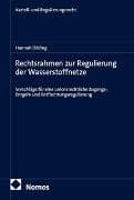 Rechtsrahmen zur Regulierung der Wasserstoffnetze