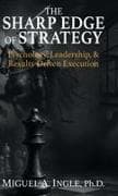 The Sharp Edge of Strategy