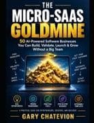 The Micro-SaaS Goldmine