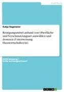 Reinigungsmittel anhand von Oberfläche und Verschmutzungsart auswählen und dosieren (Unterweisung Hauswirtschafter/in)