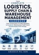 The Complete Logistics, Supply Chain & Warehouse Management Handbook