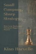 Small Company, Sharp Strategy