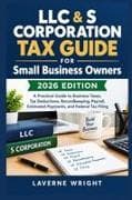 LLC & S Corporation Tax Guide For Small Business Owners