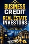 Business Credit for Real Estate Investors
