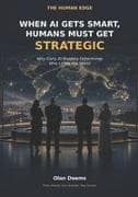 When AI Gets Smart, Humans Must Get Strategic