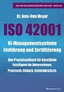 ISO 42001 KI-Managementsysteme Einführung und Zertifizierung