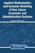 Applied Mathematics and Dynamic Modeling of Non-Linear Economic and Administrative Systems