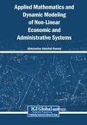 Applied Mathematics and Dynamic Modeling of Non-Linear Economic and Administrative Systems