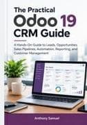 The Practical Odoo 19 CRM Guide