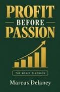 Profit Before Passion