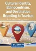 Cultural Identity, Ethnocentrism, and Destination Branding in Tourism