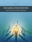 The Learner-Centric Institution