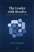 The Leader with Resolve