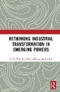 Rethinking Industrial Transformation in Emerging Powers
