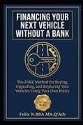 FINANCING YOUR NEXT VEHICLE WITHOUT A BANK