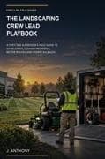 The Landscaping Crew Lead Playbook