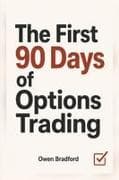 The First 90 Days of Options Trading