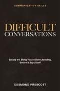 Communication Skills - Difficult Conversations